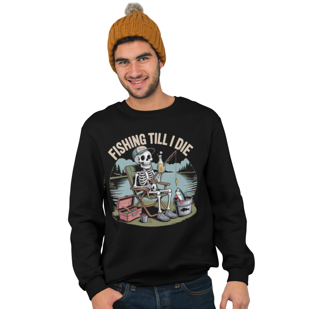 FISHING TILL I DIE - Pullover