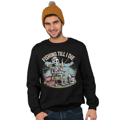 FISHING TILL I DIE - Pullover