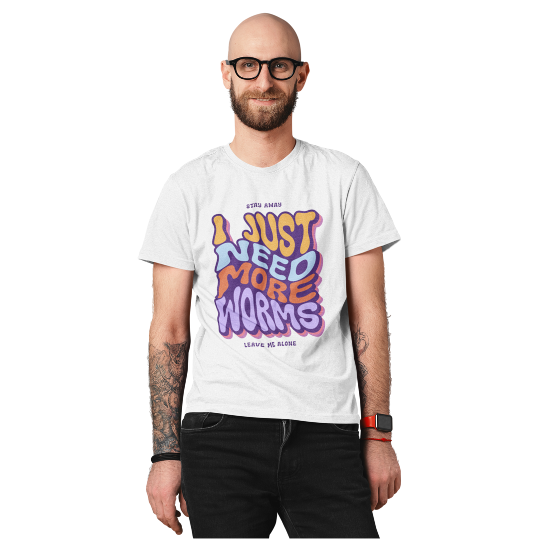 I Just Need More Worms - Classic Organic T-Shirt