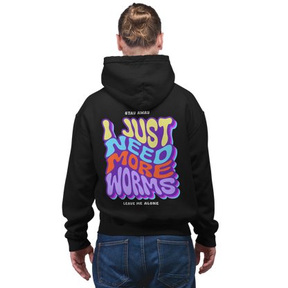 I Just Need More Worms - Premium Hoodie #Backprint