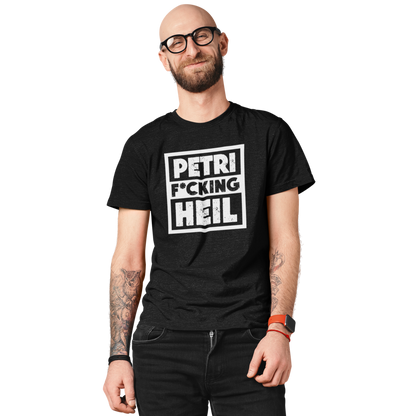 Petri F*cking Heil - Classic Organic T-Shirt