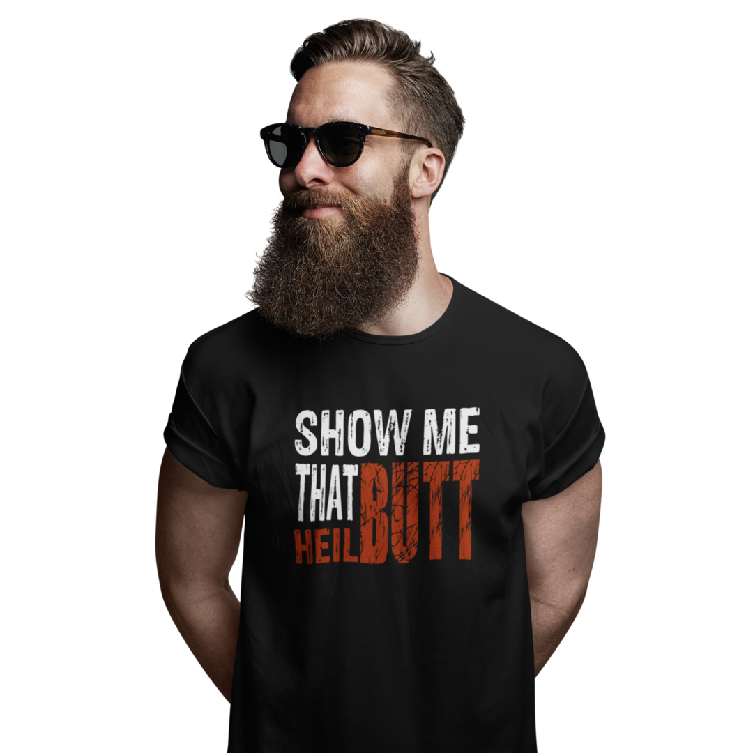 Show me that HeilBUTT - Classic Organic T-Shirt