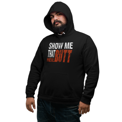 Show me that HeilBUTT - Premium Hoodie