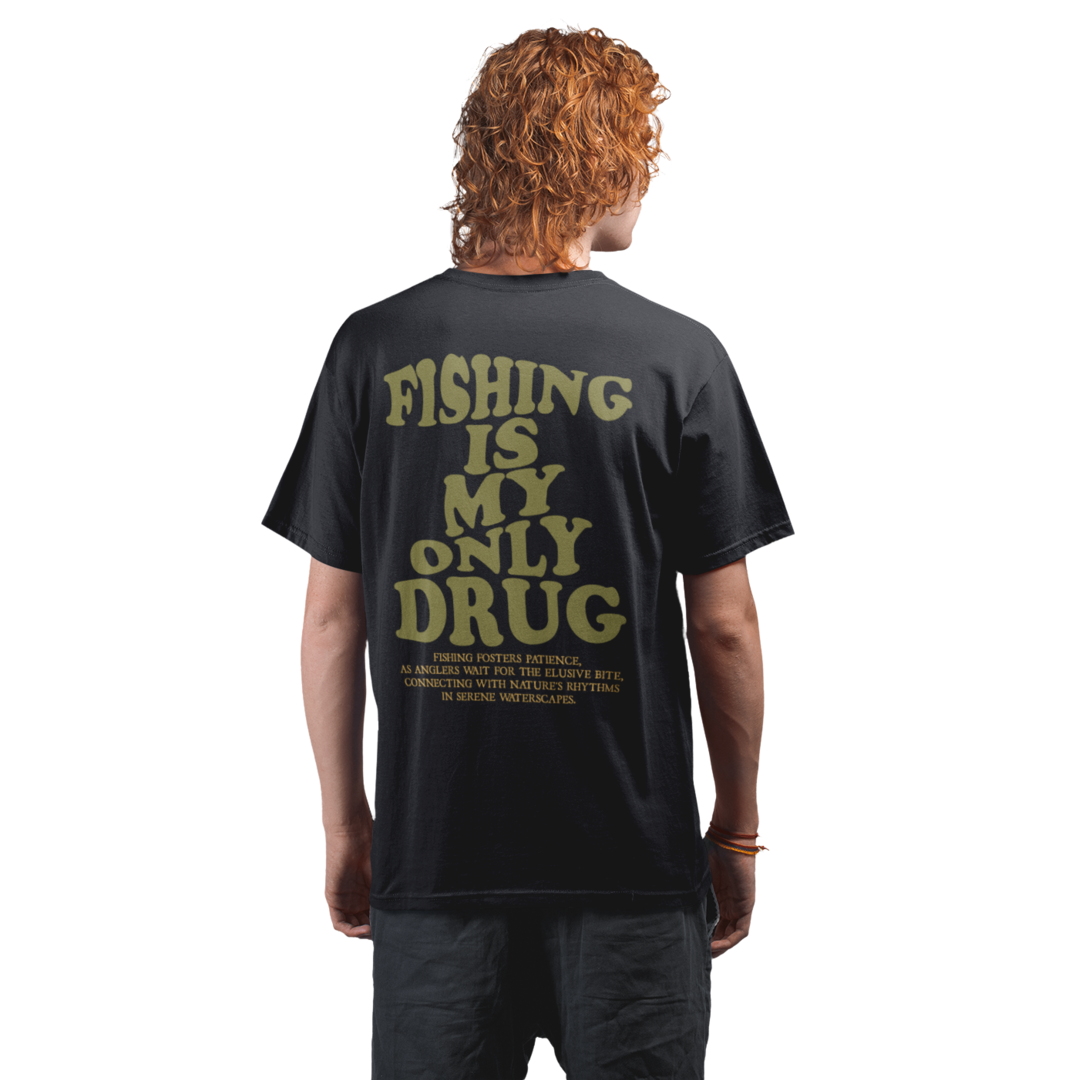 Fishing is my only Drug - Premium Oversized Shirt #Backprint