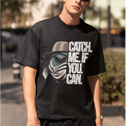 CATCH ME IF YOU CAN - PREMIUM OVERSIZED FISHING TEE