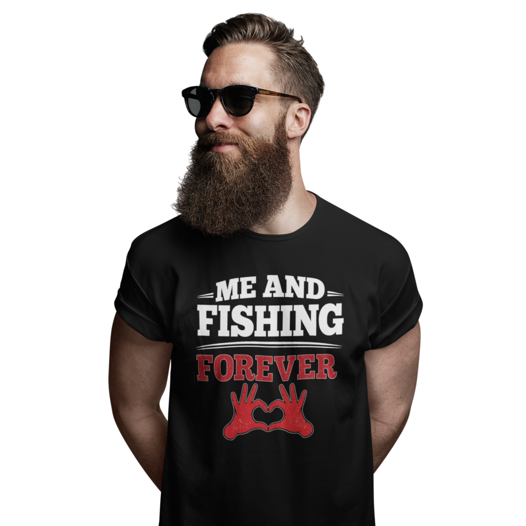 ME AND FISHING FOREVER - SHORT SLEEVE TEE