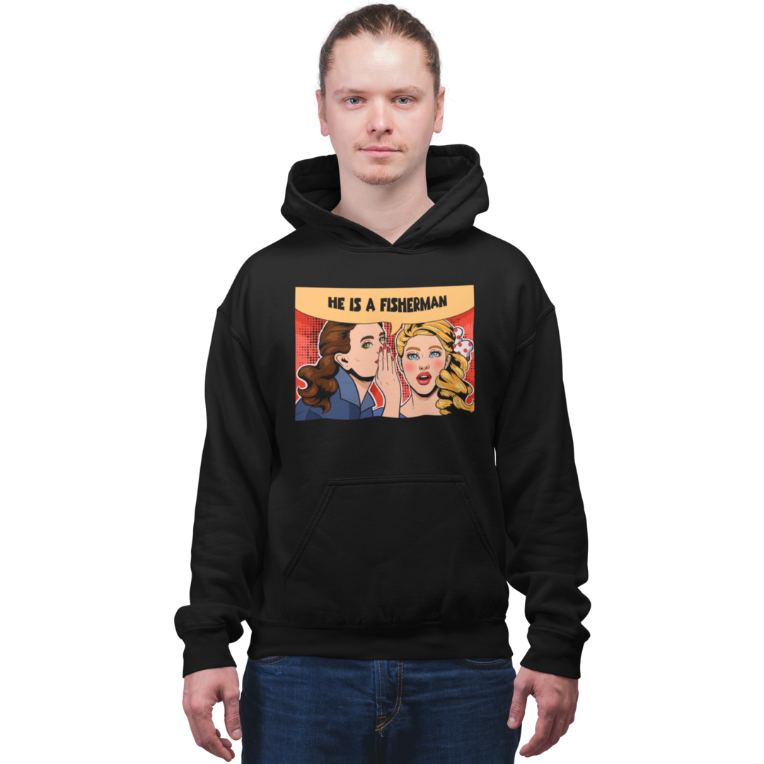 HE IS A FISHERMAN - Hoodie