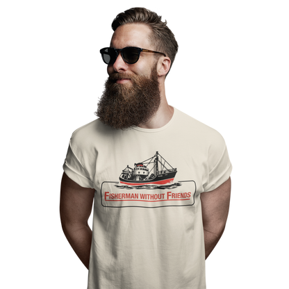 FISHERMAN WITHOUT FRIENDS - SHORT SLEEVE TEE