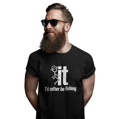 F**K I`D RATHER BE FISHING - SHORT SLEEVE TEE