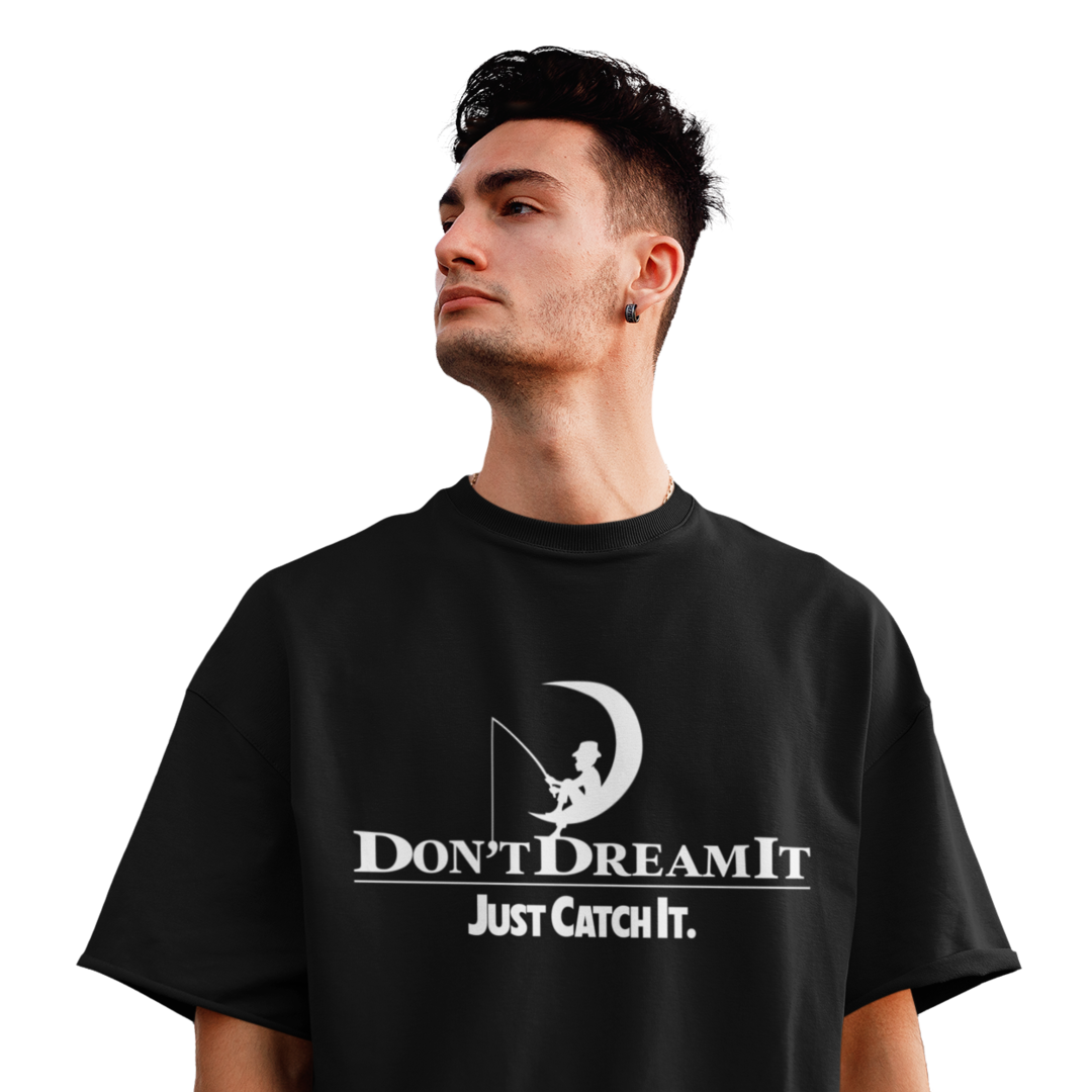 Don`t dream it - Premium Oversized Shirt