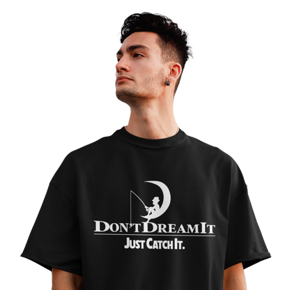 Don`t dream it - Premium Oversized Shirt