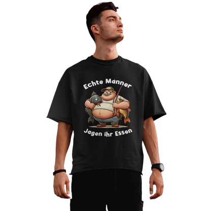 Echte Männer Jagen Ihr Essen - Premium Oversized Shirt