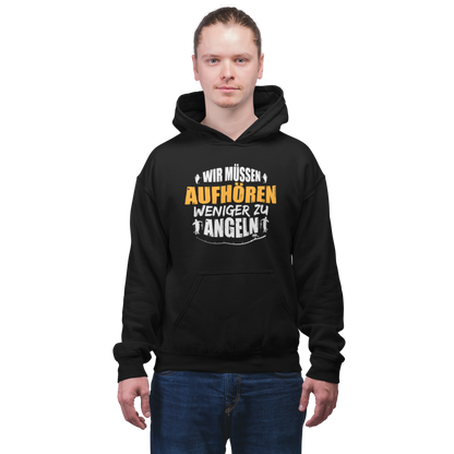 Aufhören weniger zu angeln -  Premium Hoodie