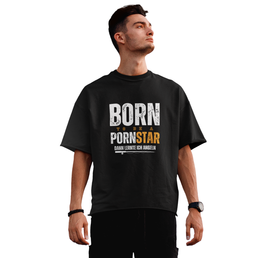 Born to be a Pornstar FSK18 - Premium Oversized Shirt