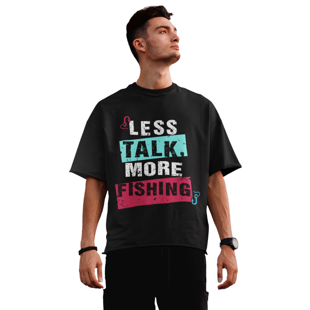 Less Talk, More Fishing - Premium Oversized Shirt