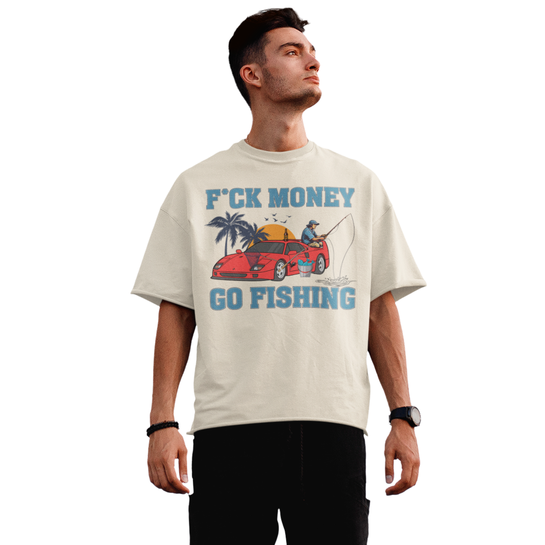 F*CK Money Go Fishing - Premium Oversized Shirt