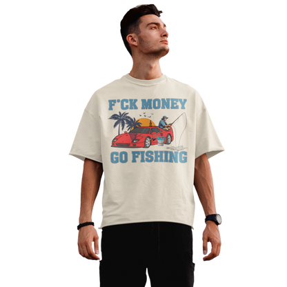 F*CK Money Go Fishing - Premium Oversized Shirt